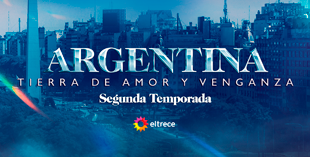 <p> Argentina Tierra de Amor y Venganza -Segunda Temporada-</p> 